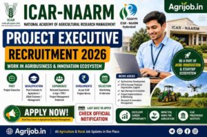 ICAR NAARM Project Executive Recruitment – Eligibility, Salary & How to Apply