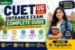 CUET (UG) Entrance Exam – Complete Guide: Eligibility, Exam Pattern, Application, and Universities