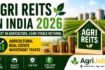Agri REITs India 2026 – Will India Launch Agricultural REITs?