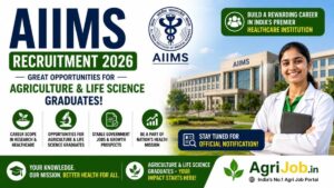 AIIMS Recruitment 2026 – Jobs for Agriculture & Life Science Graduates + Career Scope Guide