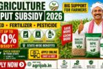 Agriculture Input Subsidy 2026 – Seed, Fertilizer & Pesticide Guide