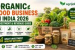 Organic Food Business India 2026 – Rs.50,000 to Rs.5 Lakh Monthly