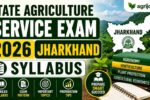 State Agriculture Service Exam 2026 Jharkhand Syllabus