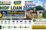 AHIDF Loan 2026 – Rs.29,610 Crore Big Ticket Financing for Animal Husbandry