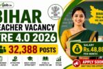 Bihar Teacher Vacancy 2026 – 32,388 Posts, Salary Rs.48,880Month