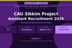 CAU Sikkim Project Assistant Recruitment 2026 Notification Banner – agrijob.in