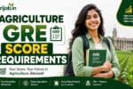 Agriculture GRE Score Requirements 2026
