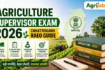 Agriculture Supervisor Exam 2026 Chhattisgarh RAEO Guide