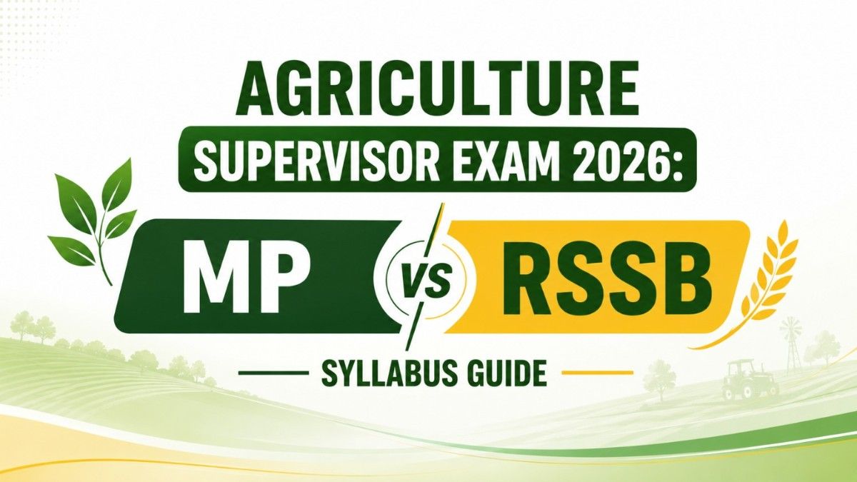 Agriculture Supervisor Exam 2026 MP vs RSSB Syllabus Guide