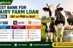 Best Bank for Dairy Farm Loan 2026 SBI vs PNB vs BoB