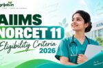 AIIMS NORCET 11 Eligibility Criteria