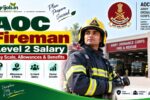 AOC Fireman Level 2 Salary