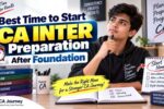 Best Time to Start CA Inter Preparation After Foundation