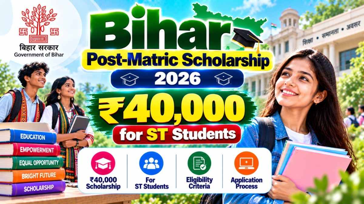 Bihar Post-Matric Scholarship 2026 ST Students – Rs.40,000