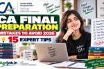 CA Final Preparation Mistakes to Avoid 2026 – 15 Expert Tips
