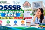 DSSSB Result Schedule 2026 – Sep-Nov Dates for 56+ Posts
