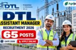 DTL Assistant Manager Recruitment 2026
