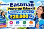 Eastman Powerup Eduskill Scholarship 2026-27 – Rs.20,000 Aid
