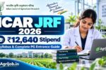 ICAR JRF 2026 – Rs.12,640 Stipend, Syllabus & Complete PG Entrance Guide