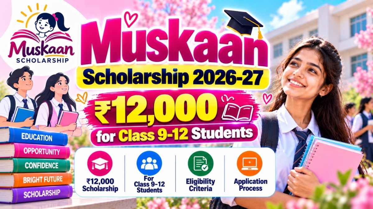 Muskaan Scholarship 2026-27