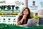 NFST Fellowship 2026 – Rs.42,000Month