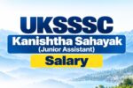 UKSSSC Kanishtha Sahayak Salary 2026