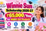 Winnie Sun Scholarship 2026-27 – Rs.65,000Year for MBBS Girl Students