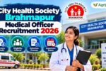 City Health Society Brahmapur Medical Officer Recruitment 2026