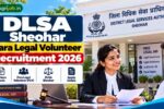 DLSA Sheohar Para Legal Volunteer Recruitment 2026
