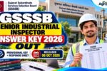 GSSSB Senior Industrial Inspector Answer Key 2026