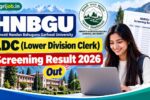 HNBGU LDC Screening Result 2026 Out