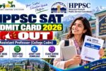 HPPSC SAT Admit Card 2026 Out