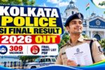 Kolkata Police SI Final Result 2026 Out
