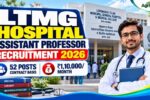 LTMG Hospital Assistant Professor Recruitment 2026