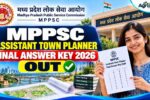 MPPSC Assistant Town Planner Final Answer Key 2026