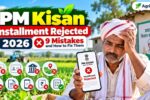 PM Kisan Installment Rejected 2026