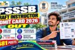 PSSSB Craft Instructor Admit Card 2026 Out