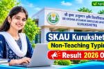 SKAU Kurukshetra Non-Teaching Typing Result 2026 Out
