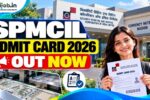 SPMCIL Admit Card 2026 Out