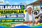 Telangana Pashupalan Loan Yojana 2026 – 50% Subsidy & Apply Online