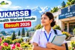 UKMSSB Health Worker Female Result 2026