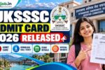 UKSSSC Admit Card 2026 Released