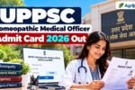 UPPSC Homeopathic Medical Officer Admit Card 2026 Out