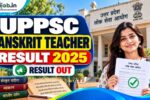 UPPSC Sanskrit Teacher Result 2025