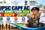 UPSC CAPF AC PET Admit Card 2026 Out
