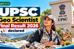 UPSC Geo Scientist Final Result 2026 Out
